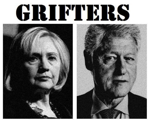 THE CLINTONS ARE GRIFTERS!