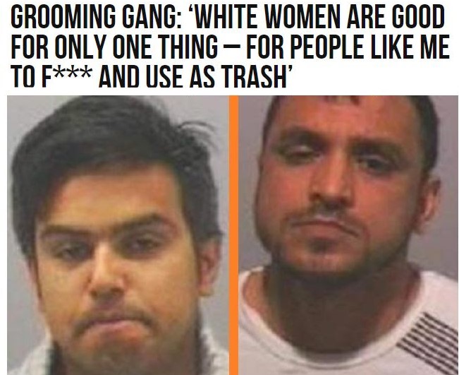 Grooming Gang, 'white women are good for only one thing'