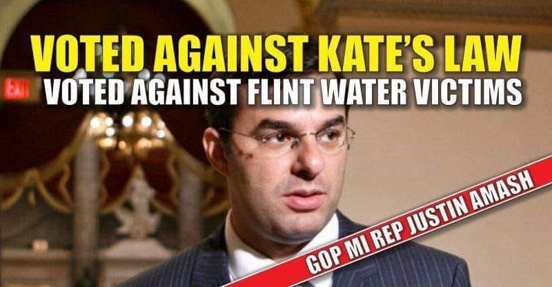 Justin Amash voted against Kate's law and Flint water victims.