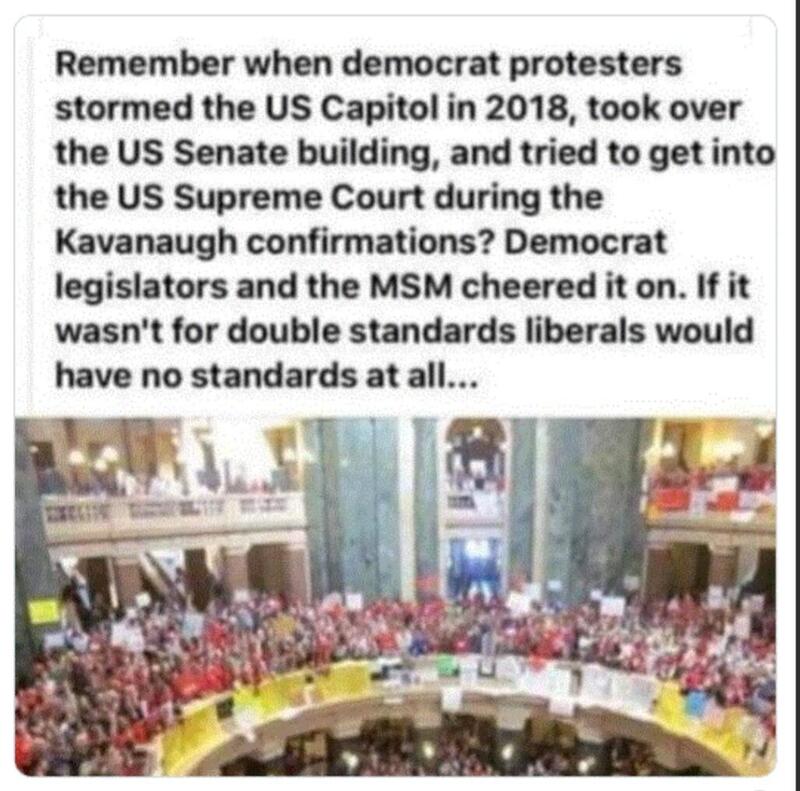 The democrats stormed the capitol in 2018 over the Kavanaugh confirmation and MSN along with the rest of the mainstream media hailed it as a great event