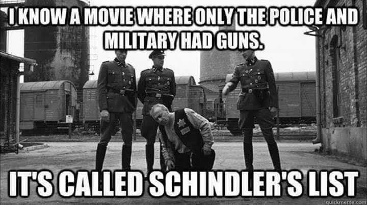I know a movid where only police and military had guns, it is called 'schindlers_list'