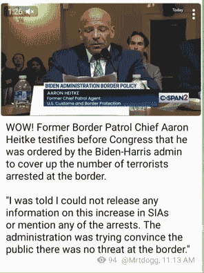 Former border patrol chief Aaron Heitke testifies before congress that he was ordered by the Biden-Harris admin to cover up the number of terrorists arrested at the border