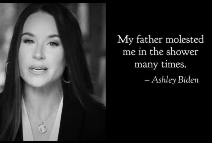 My father molested me in the shower many times, Ashley Biden;