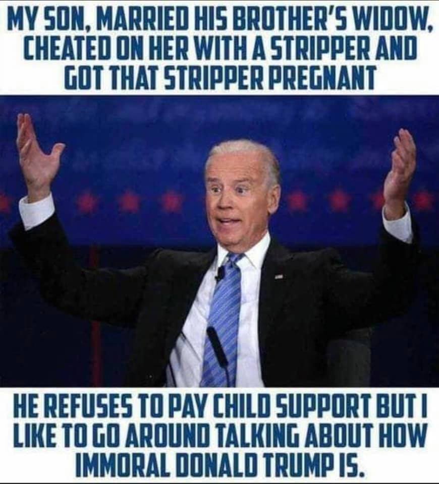 Biden's son, married his brothers widow and cheated on her with a stripper