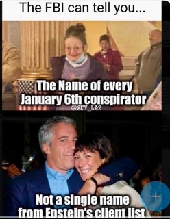 The FBI can tell the names of all the Jan 6 conspirators but not a single name from Epstein's list