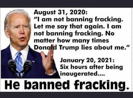 Joe Biden saying he would not stop fracking