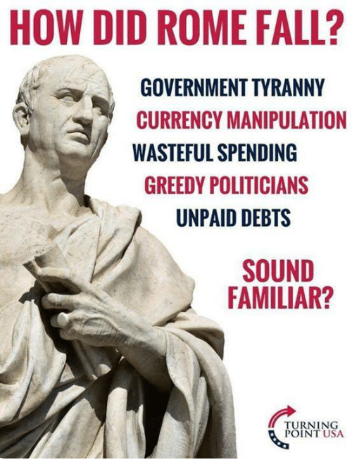 The reason Rome fell? Government tyranny